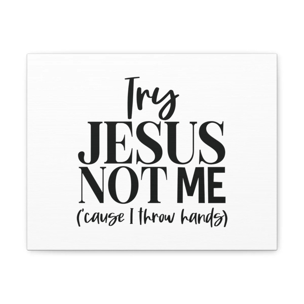 Scripture Walls 1 John 2:1 Try Jesus Not Me Bible Verse Canvas Christian Wall